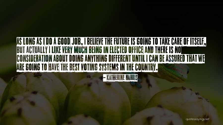 Future Job Quotes By Katherine Harris Future Job Quotes By Katherine Harris