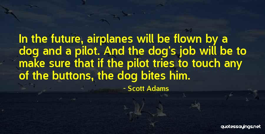 Future Job Quotes By Scott Adams Future Job Quotes By Scott Adams