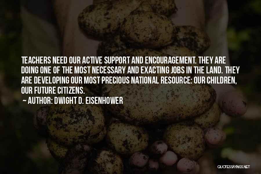 Future Jobs Quotes By Dwight D. Eisenhower