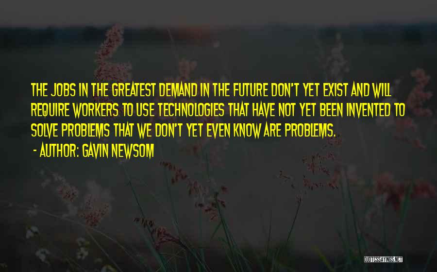 Future Jobs Quotes By Gavin Newsom