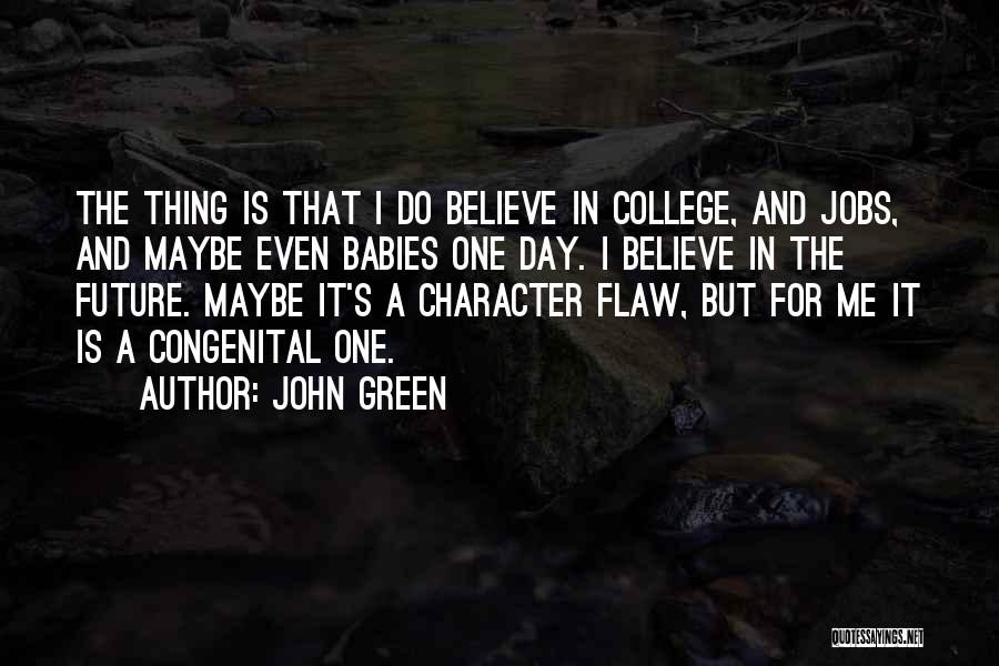 Future Jobs Quotes By John Green