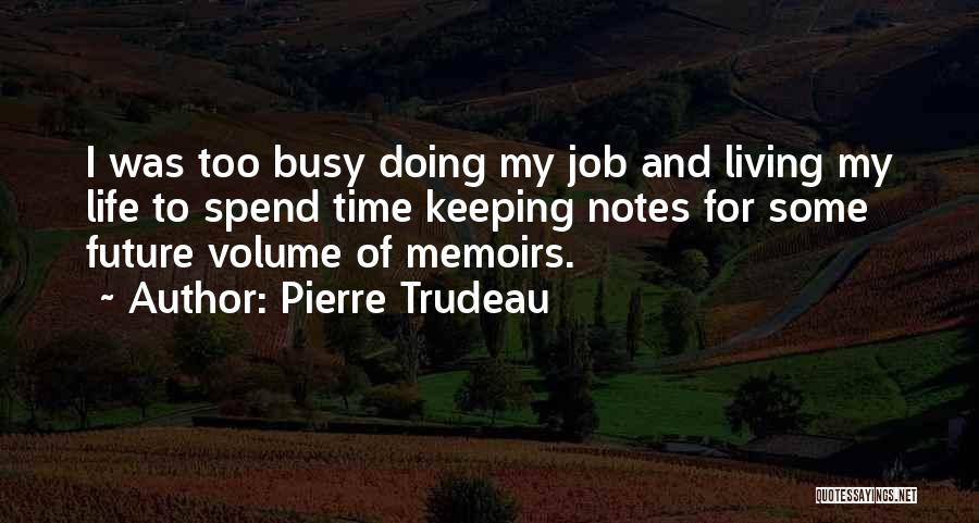 Future Jobs Quotes By Pierre Trudeau