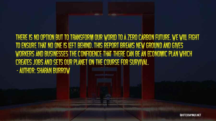 Future Jobs Quotes By Sharan Burrow