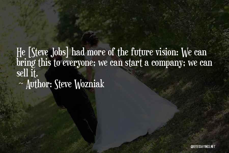 Future Jobs Quotes By Steve Wozniak