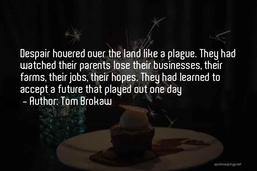 Future Jobs Quotes By Tom Brokaw
