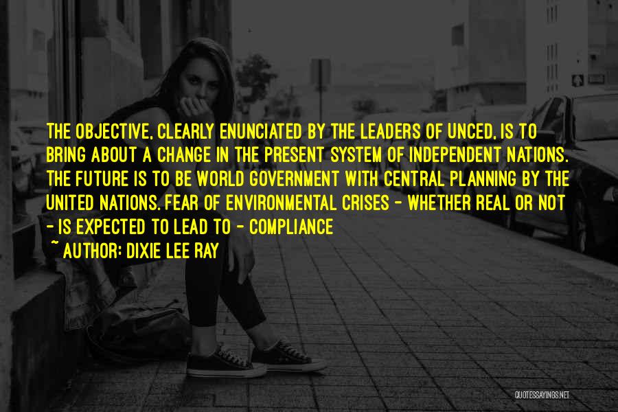 Future Leaders Of The World Quotes By Dixie Lee Ray