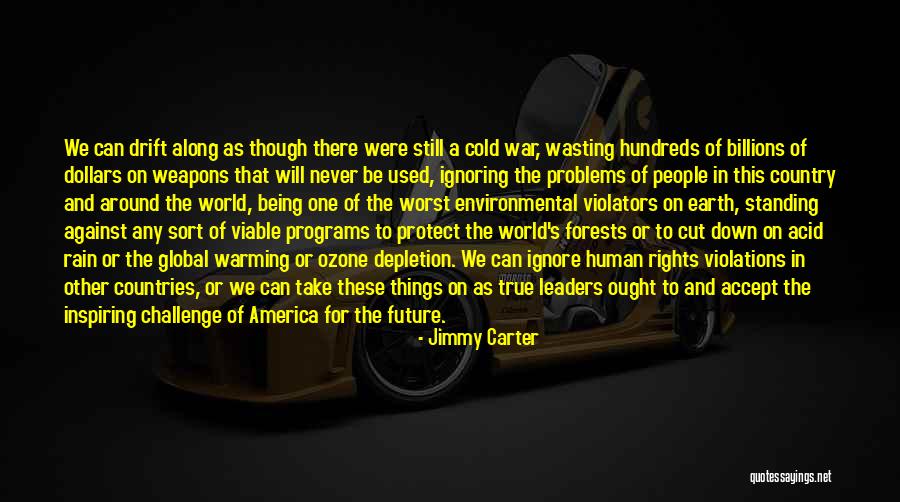 Future Leaders Of The World Quotes By Jimmy Carter