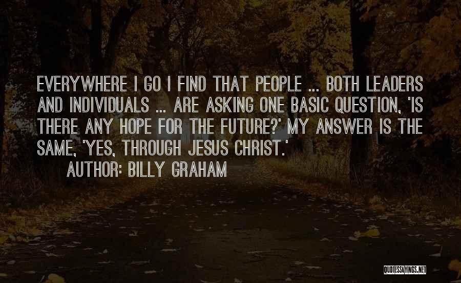 Future Leaders Quotes By Billy Graham