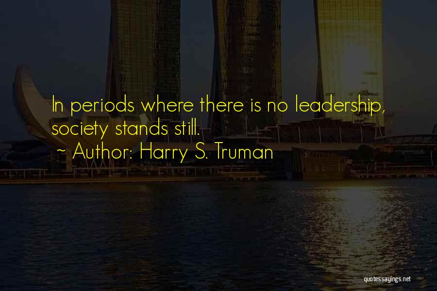 Future Leaders Quotes By Harry S. Truman