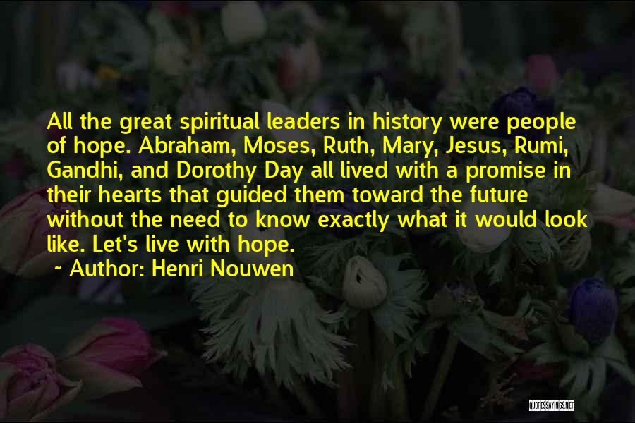 Future Leaders Quotes By Henri Nouwen