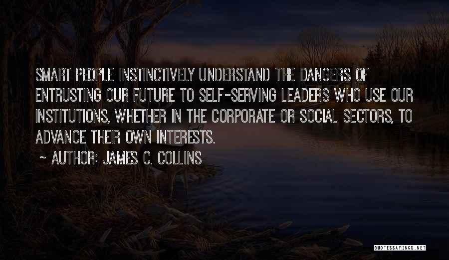 Future Leaders Quotes By James C. Collins