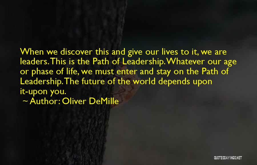 Future Leaders Quotes By Oliver DeMille