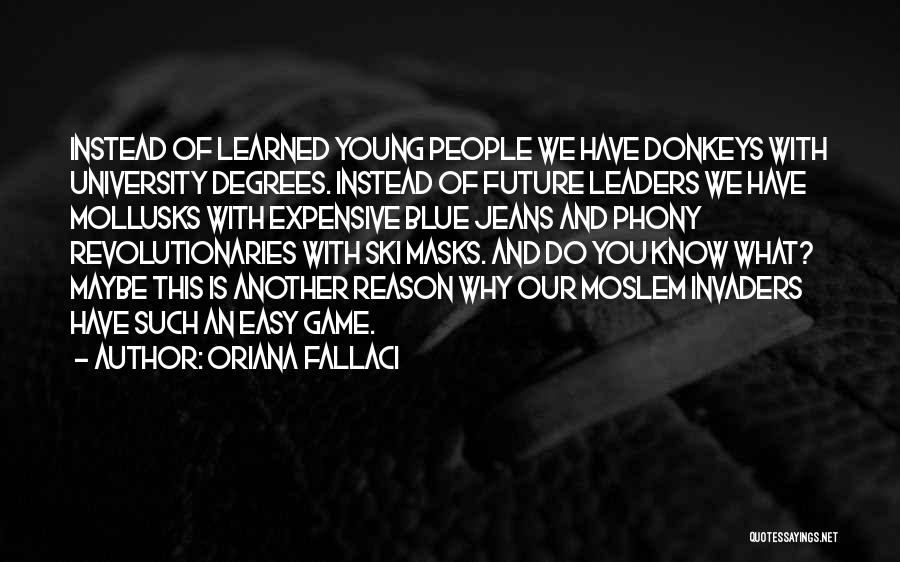 Future Leaders Quotes By Oriana Fallaci