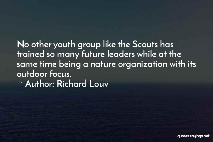 Future Leaders Quotes By Richard Louv