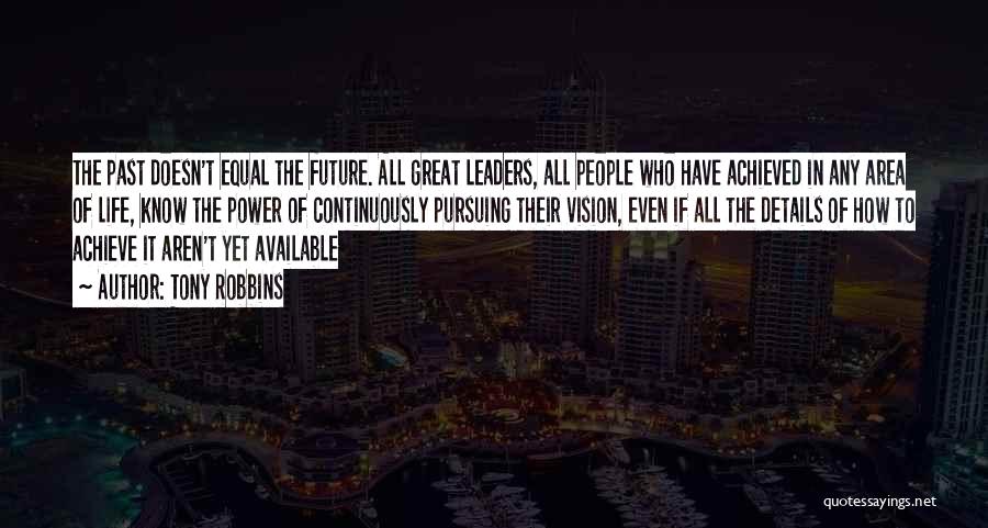Future Leaders Quotes By Tony Robbins