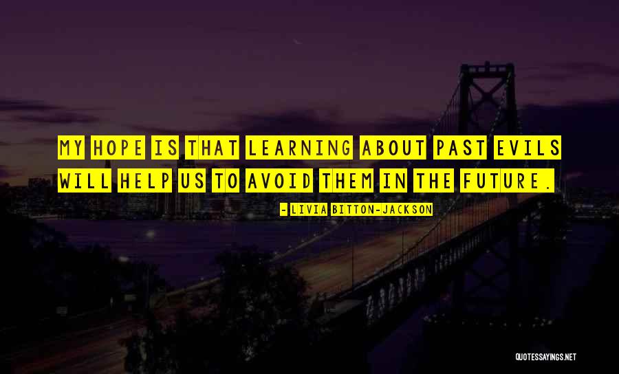 Future Learning Quotes By Livia Bitton-Jackson Future Learning Quotes By Livia Bitton-Jackson