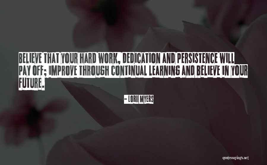 Future Learning Quotes By Lorii Myers Future Learning Quotes By Lorii Myers