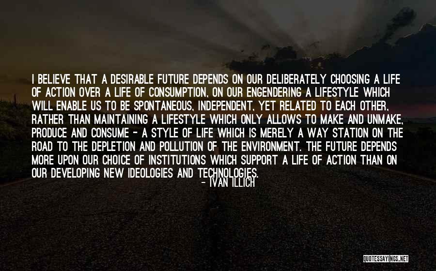 Future Lifestyle Quotes By Ivan Illich