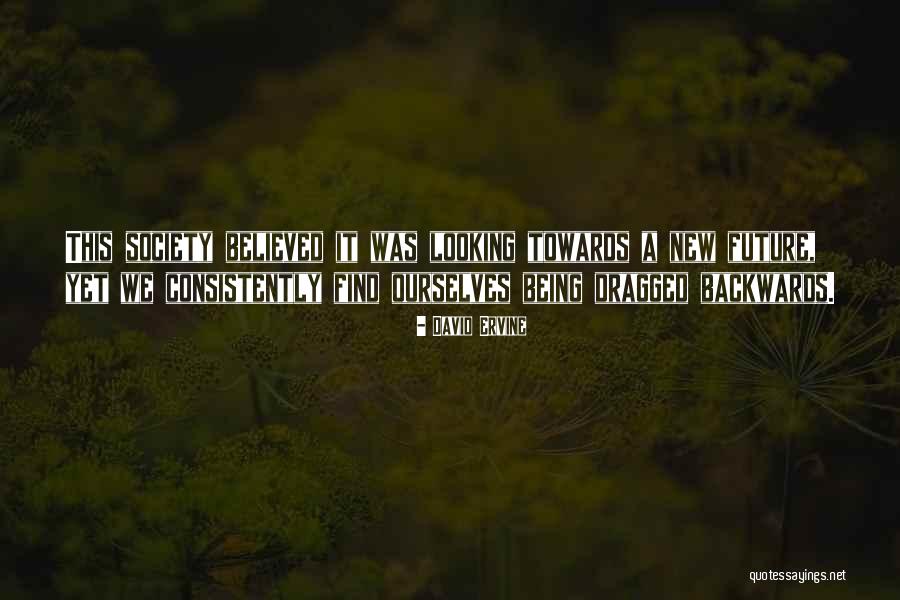Future Looking Quotes By David Ervine Future Looking Quotes By David Ervine