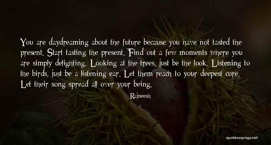 Future Looking Quotes By Rajneesh Future Looking Quotes By Rajneesh