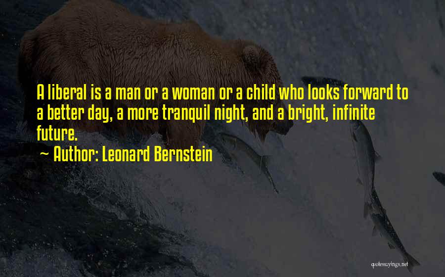 Future Looks Bright Quotes By Leonard Bernstein