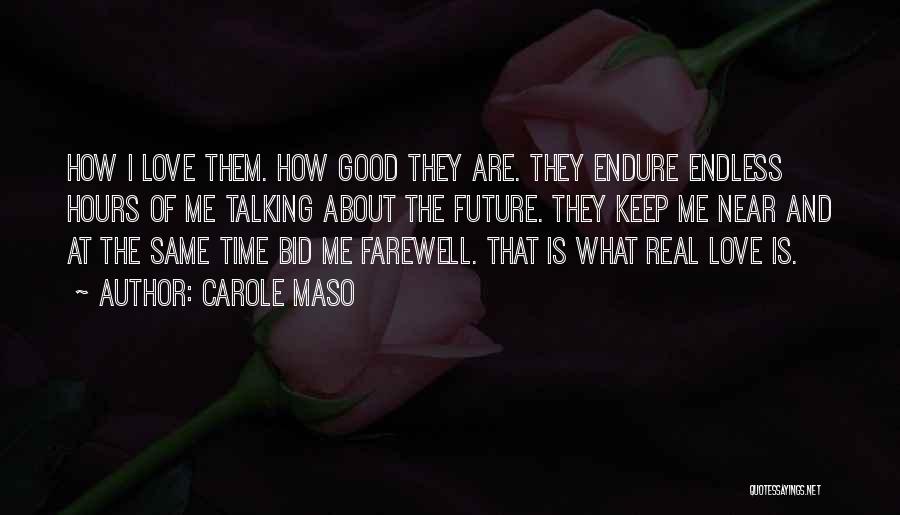 Future Love Quotes By Carole Maso