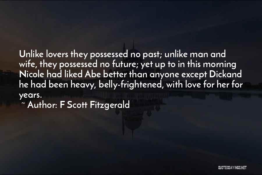 Future Lovers Quotes By F Scott Fitzgerald