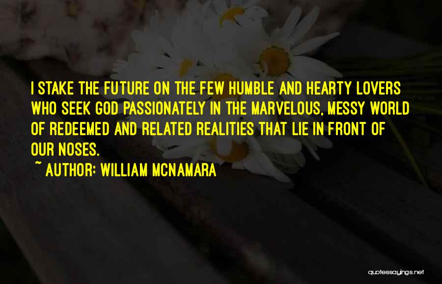 Future Lovers Quotes By William McNamara