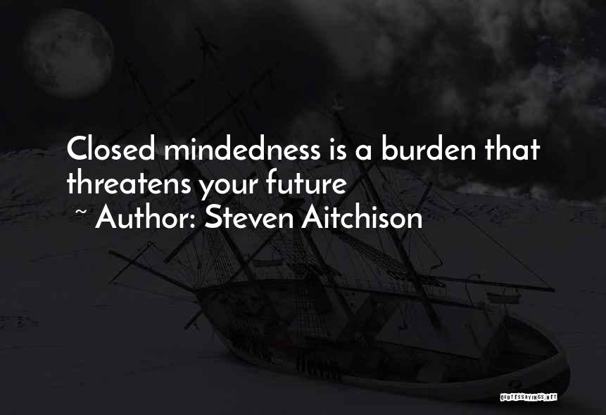 Future Mindedness Quotes By Steven Aitchison