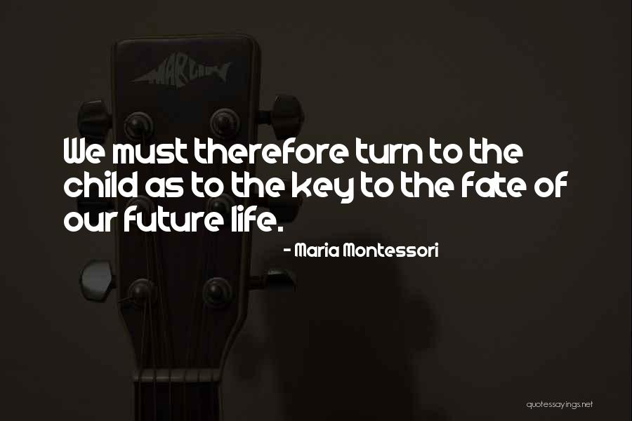 Future Of Children Quotes By Maria Montessori Future Of Children Quotes By Maria Montessori
