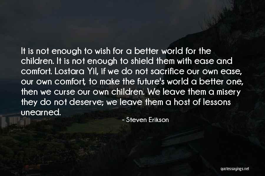 Future Of Children Quotes By Steven Erikson Future Of Children Quotes By Steven Erikson