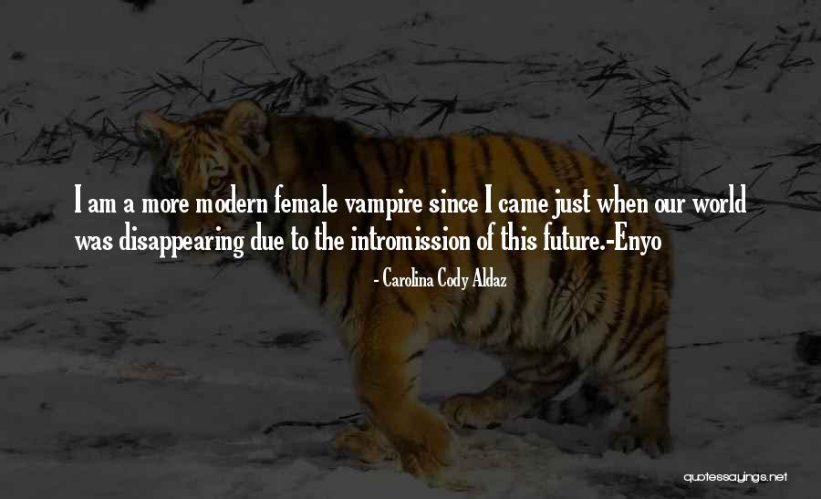 Future Of Earth Quotes By Carolina Cody Aldaz Future Of Earth Quotes By Carolina Cody Aldaz