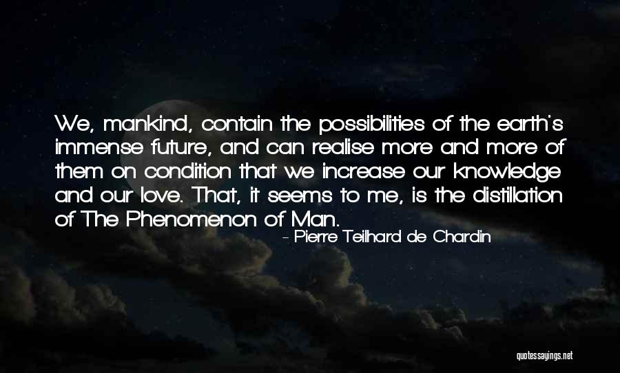 Future Of Earth Quotes By Pierre Teilhard De Chardin Future Of Earth Quotes By Pierre Teilhard De Chardin