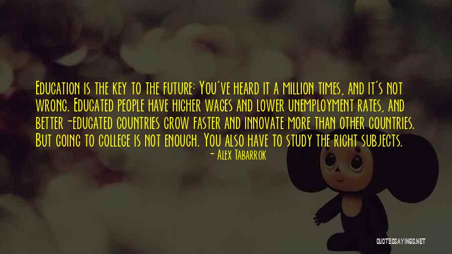 Future Of Higher Education Quotes By Alex Tabarrok Future Of Higher Education Quotes By Alex Tabarrok