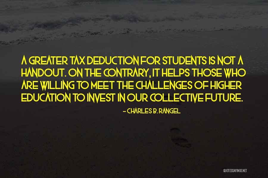 Future Of Higher Education Quotes By Charles B. Rangel Future Of Higher Education Quotes By Charles B. Rangel