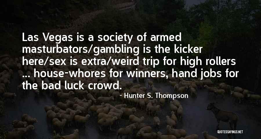 Future Of Higher Education Quotes By Hunter S. Thompson Future Of Higher Education Quotes By Hunter S. Thompson