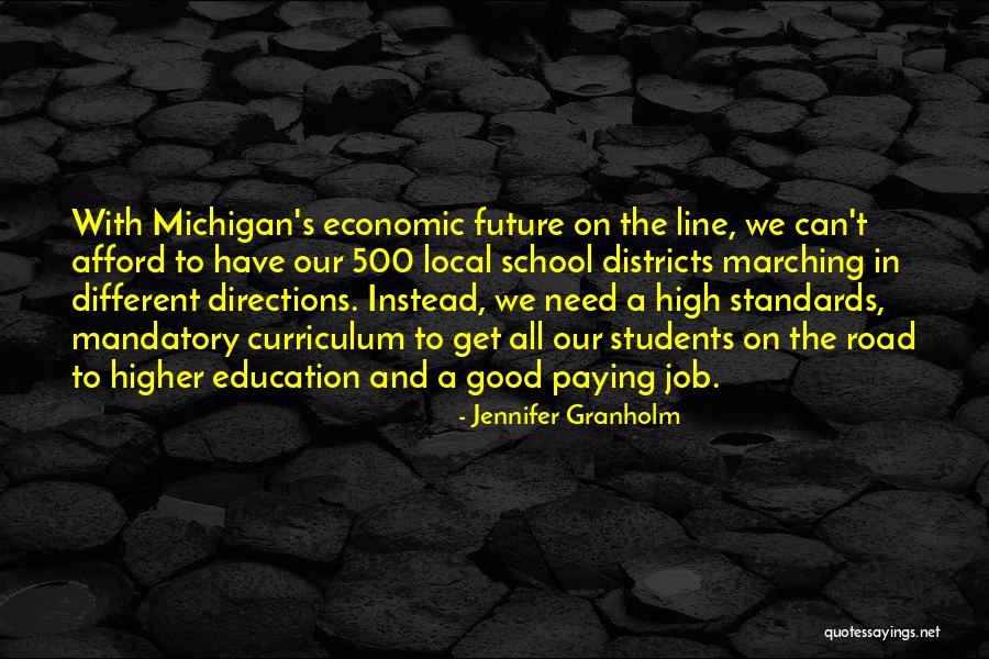 Future Of Higher Education Quotes By Jennifer Granholm Future Of Higher Education Quotes By Jennifer Granholm