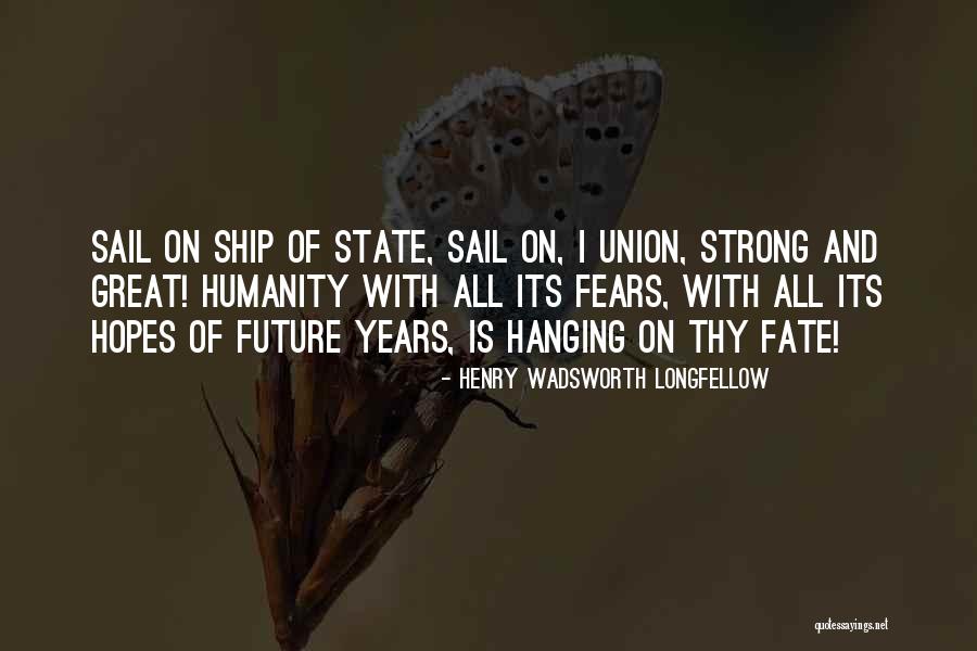 Future Of Humanity Quotes By Henry Wadsworth Longfellow Future Of Humanity Quotes By Henry Wadsworth Longfellow