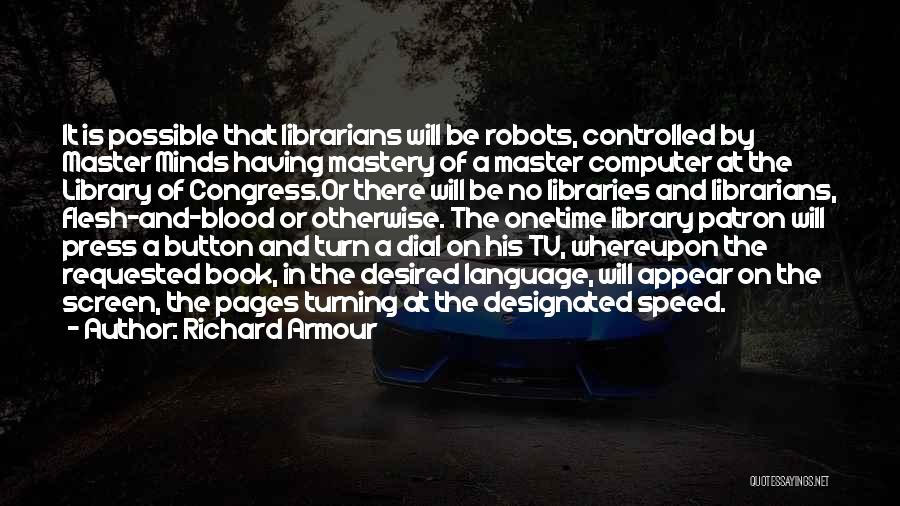 Future Of Libraries Quotes By Richard Armour