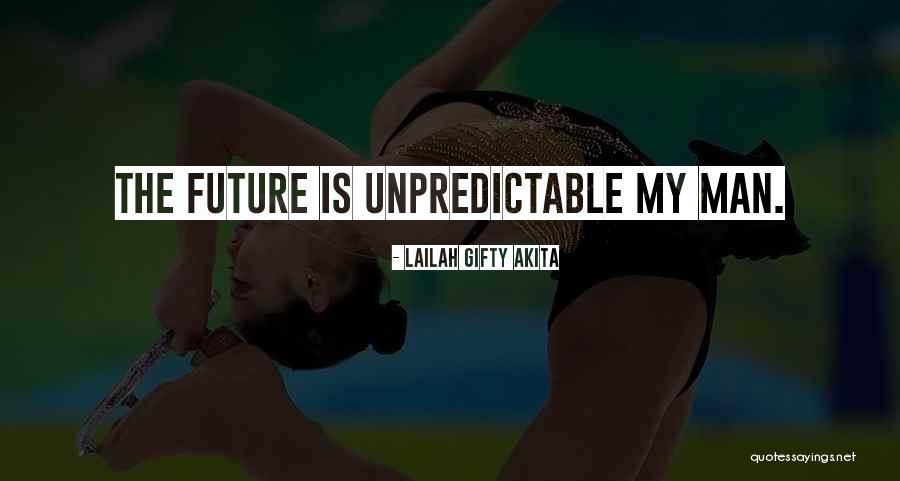 Future Of Man Quotes By Lailah Gifty Akita Future Of Man Quotes By Lailah Gifty Akita