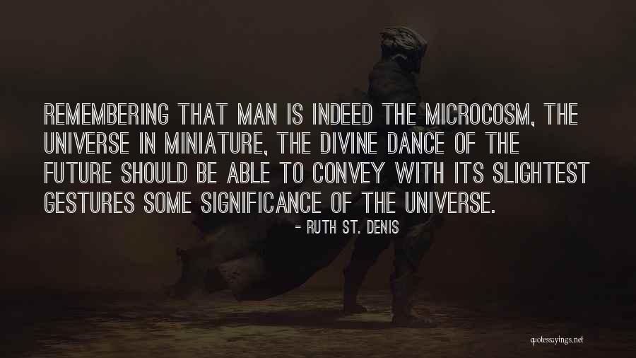 Future Of Man Quotes By Ruth St. Denis Future Of Man Quotes By Ruth St. Denis