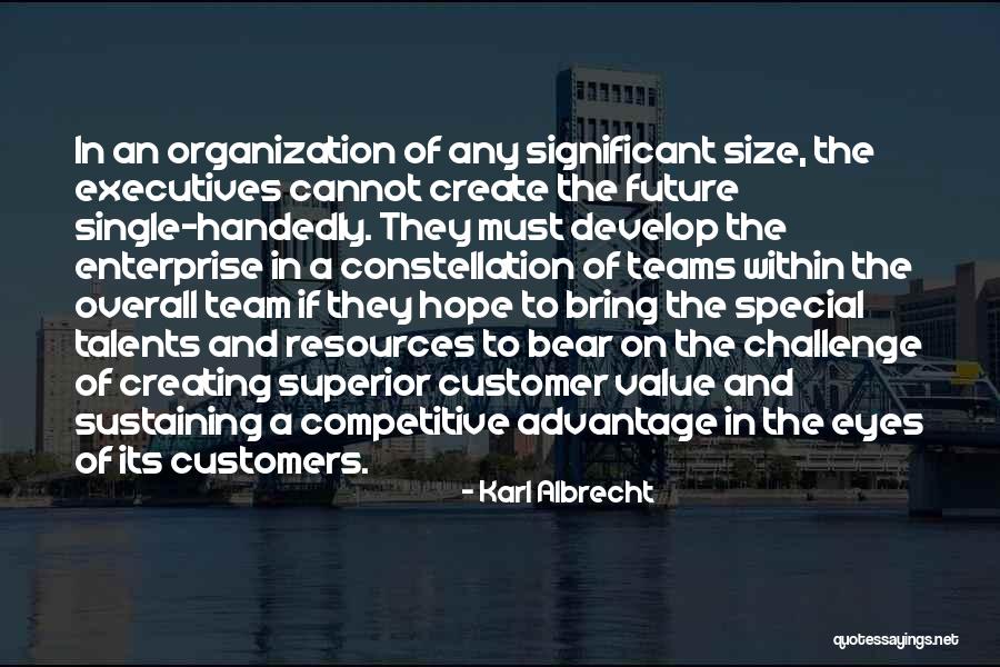 Future Of Organization Quotes By Karl Albrecht Future Of Organization Quotes By Karl Albrecht