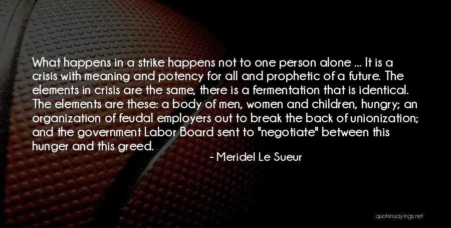 Future Of Organization Quotes By Meridel Le Sueur Future Of Organization Quotes By Meridel Le Sueur