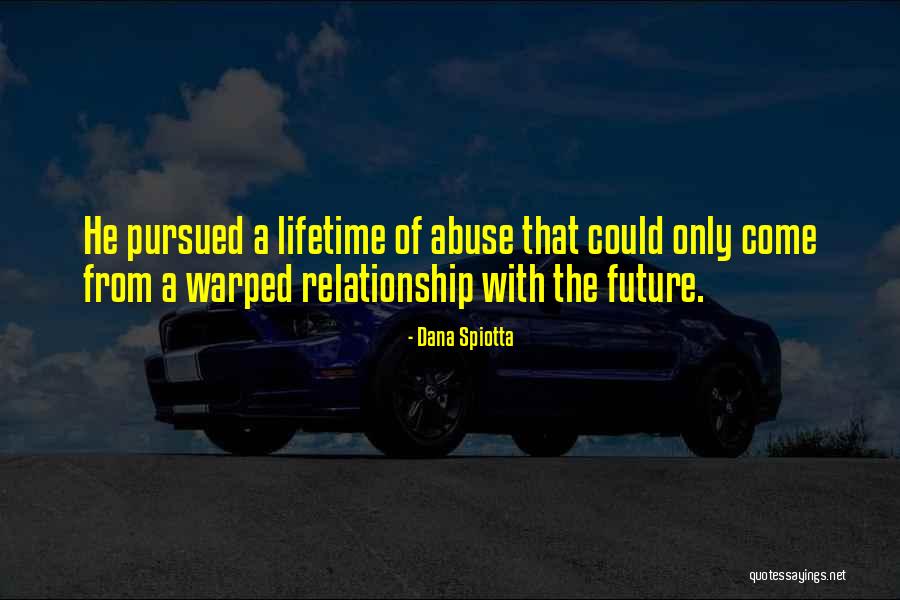 Future Of Relationship Quotes By Dana Spiotta Future Of Relationship Quotes By Dana Spiotta
