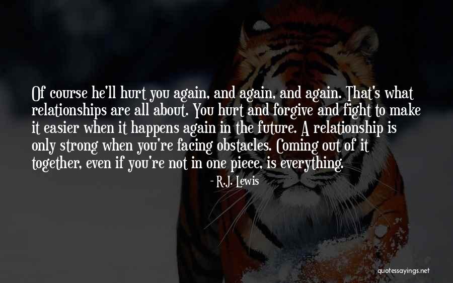 Future Of Relationship Quotes By R.J. Lewis Future Of Relationship Quotes By R.J. Lewis