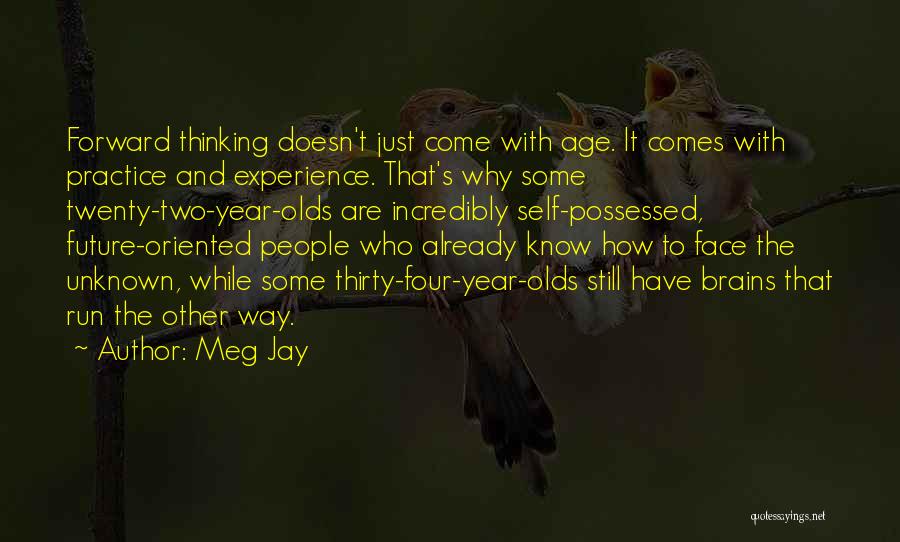 Future Oriented Quotes By Meg Jay
