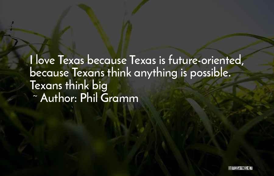 Future Oriented Quotes By Phil Gramm