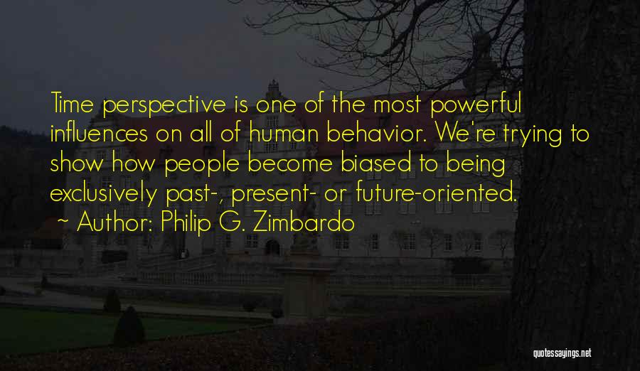 Future Oriented Quotes By Philip G. Zimbardo