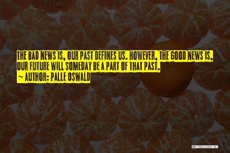 Future Outlook Quotes By Palle Oswald