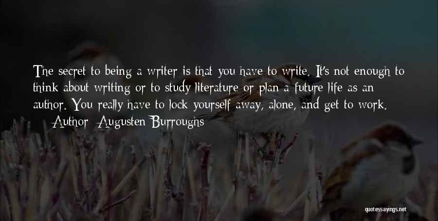 Future Plan Quotes By Augusten Burroughs